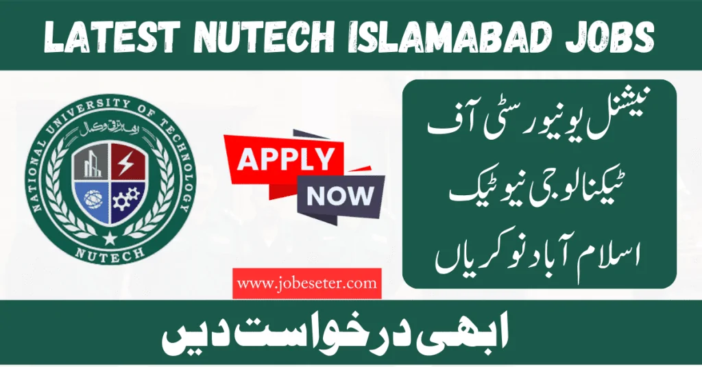 National University Of Technology NUTECH Islamabad Jobs 2024