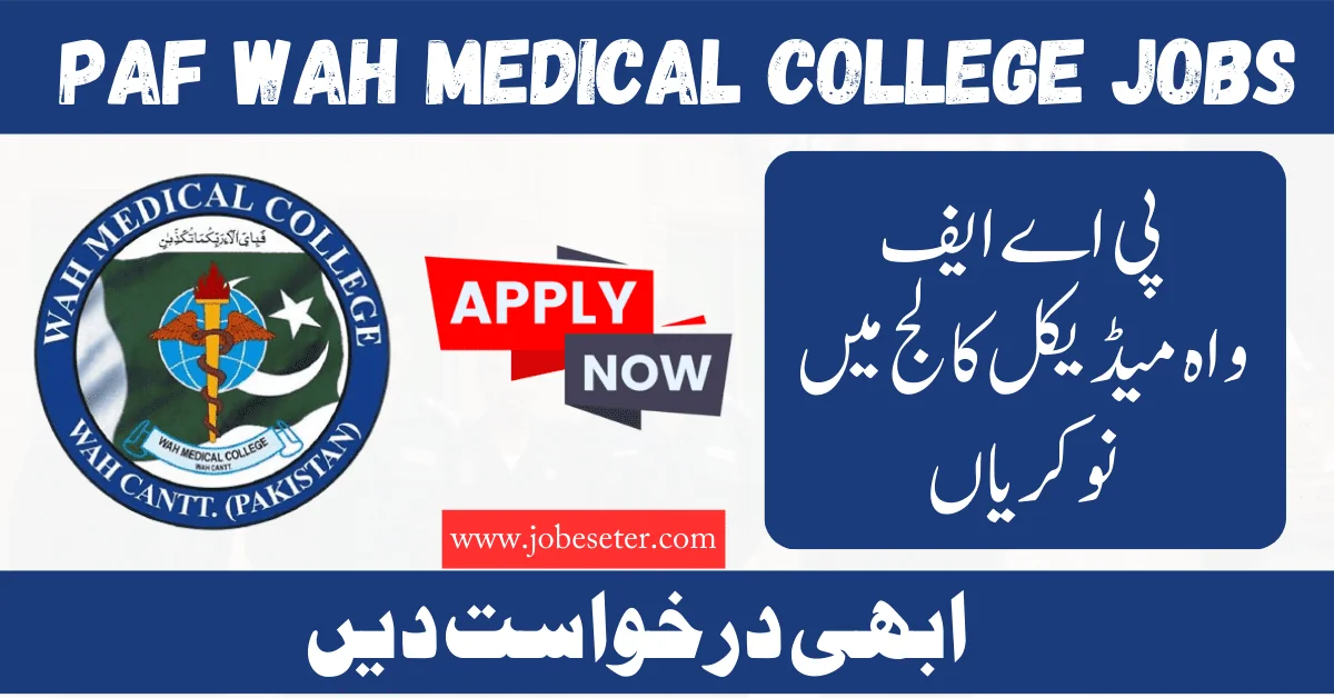 PAF Wah Medical College Jobs