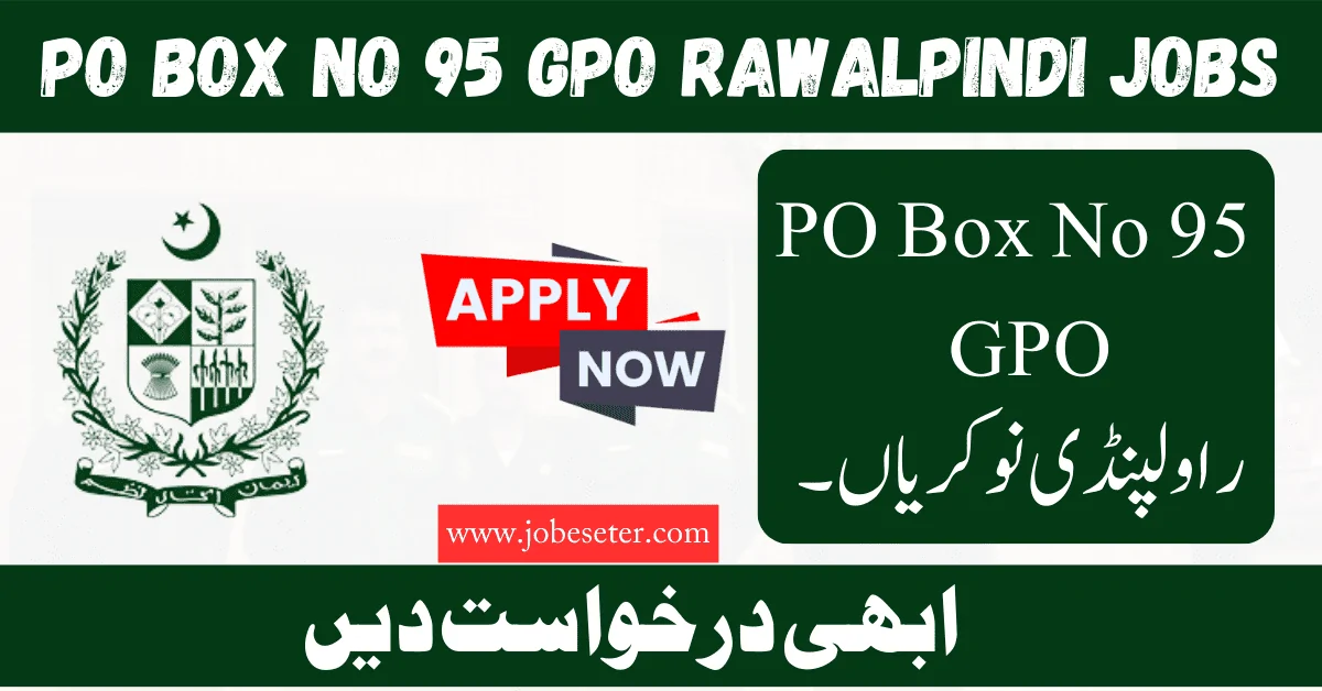 PO Box No 95 GPO Rawalpindi Jobs