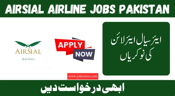 AirSial Airline Jobs 2024 Pakistan Apply Now