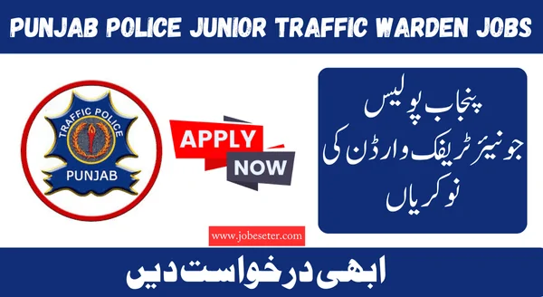 Junior Traffic Warden Jobs in Punjab Police